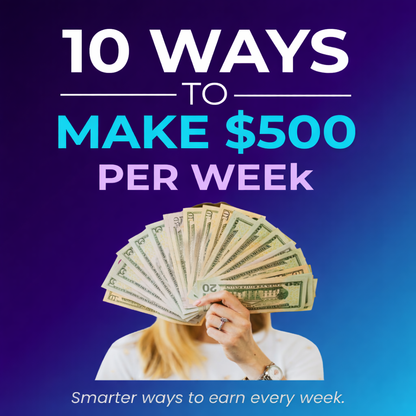 10 Ways To Make $500 Per Week